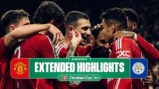 Manchester United vs Leicester City Extended Highlights  Carabao Cup  CBS Sports Golazo [upl. by Hill497]