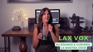 ALLENAMENTO VOCALE  Un esercizio utilissimo Cosè il Lax Vox [upl. by Dnumyar]