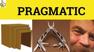 🔵 Pragmatic Meaning  Pragmatic Examples  English Vocabulary  Pragmatic Definition [upl. by Raff]