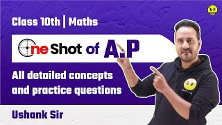 ARITHMETIC PROGRESSIONS ONE SHOT  Class 10th Board Exam  NCERT Explanation by Ushnak Sir [upl. by Aloel171]