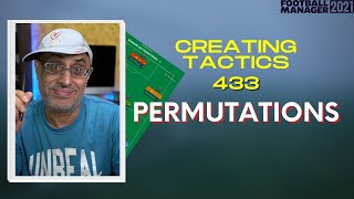 Creating Tactics  Permutations of a 433DM on Football Manager 2021 [upl. by Artenra]