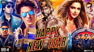 Happy New Year Full Movie  Shah Rukh Khan  Deepika Padukone  Sonu Sood  Review amp Facts [upl. by Doris706]