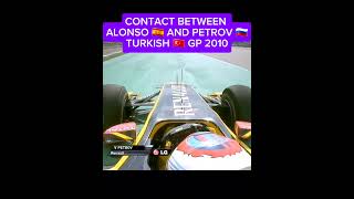 CONTACT BETWEEN ALONSO 🇪🇦 AND PETROV 🇷🇺TURKISH 🇹🇷 GP 2010 automobile v8 formula1 alonso [upl. by Nomra]