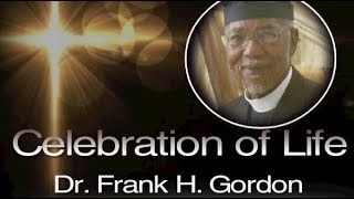 The Celebration of Life Dr Frank H Gordon [upl. by Nelrac]