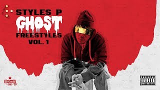 Styles P  Ghost Freestyles Vol 1 Full Mixtape [upl. by Lupiv]