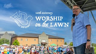 160th Anniversary Worship on the Lawn  Look Forward  Pastor Dennis Miller [upl. by Omarr269]