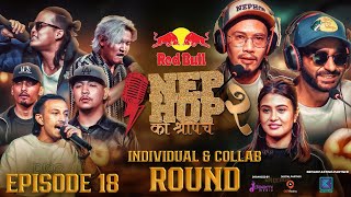 NepHop Ko Shreepech S2  Individual amp Collab Round  Episode 18  Girish  Manas  DonG [upl. by Somar]