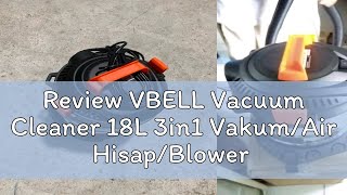 Review VBELL Vacuum Cleaner 18L 3in1 VakumAir HisapBlower Sedot Debu Basah Kering Vacum Blower We [upl. by Crocker]