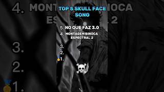 TOP 5 SKULL FACE SONG ☠️ [upl. by Huntlee]