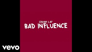 Omah Lay  Bad Influence Official Lyric Video [upl. by Anyaled]