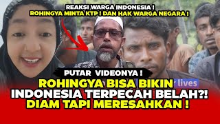 ROHINGYA BISA BIKIN TERPECAH BELAH  273 JUTA RAKYAT INDONESIA GERAM ETNIS ROHINGYA MINTA JADI WNI [upl. by Bird642]