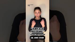 “Surface Pressure” by Jessica Darrow in ASL [upl. by Heilner878]