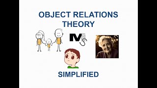 Object Relations Theory Simplified  Simplest Explanation Ever [upl. by Odnolor]