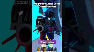 Upgraded Large Laser Cameraman no WHAT IFTOILET TOWER DEFENSE toilettowerdefense roblox short [upl. by Adnohsirk999]