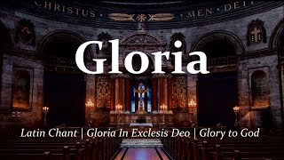 Gloria  Latin Chant  Glory to God  Choir with Lyrics Latin amp English  Sunday 7pm Choir [upl. by Pruter666]