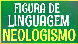 Figura de linguagem Neologismo  conceito e exemplos [upl. by Oiril]