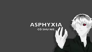 Asphyxiacö shu nie sub español [upl. by Elahcim509]