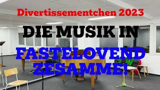 Die Musik in Fastelovend zesamme Divertissementchen 2023  echt Kölsches Musical  Kölner Original [upl. by Past1]