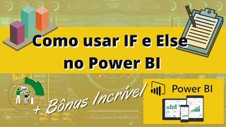 Aprenda como usar o IF e ELSE no Power BI [upl. by Yatnohs]