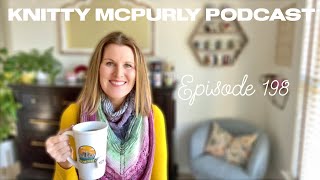 Knitty McPurly Podcast Episode 198 Knitting Needles Can be Dangerous [upl. by Atirihs]