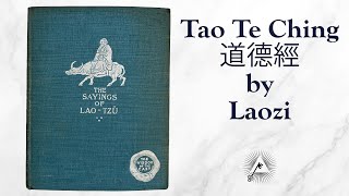 Tao Te Ching 4th Century BCE by Lao Tzu  translated by Lionel Giles 1904 [upl. by Dnaloy]