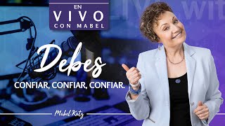 DEBES CONFIAR CONFIAR CONFIAR 🚨 ► HOOPONOPONO con MABEL KATZ Estamos CONTRIBUYENDO [upl. by Elicec]