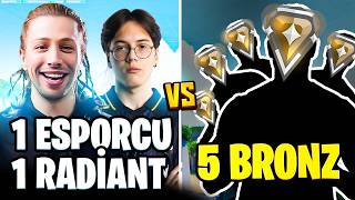 1 ESPORCU 1 RADİANT vs 5 BRONZ  Valorant Woot amp CombatRy [upl. by Linder435]