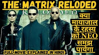 The Matrix Reloaded 2003 Explained In Hindi  Prime Video Matrix 2 हिंदी  उर्दू  Watchonpoint [upl. by Enirak809]