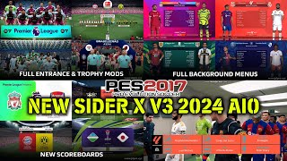 PES 2017 New SiderX V3 2024 AIO [upl. by Brodeur303]