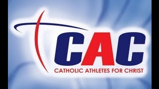 Catholic Athletes for Christ CAC [upl. by Ariaek]