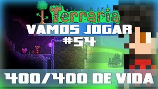 Vamos Jogar Terraria  400400 de vida  Parte 54 [upl. by Nylkcaj]