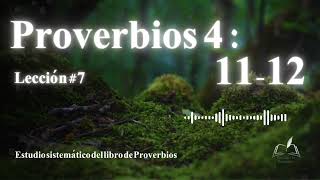 PROVERBIOS 41112  Por el CAMINO de la SABIDURÍA te he ENCAMINADO [upl. by Ylrad]