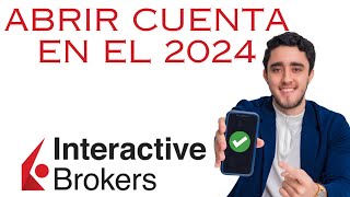 Cómo ABRIR una cuenta de Interactive Broker 2024 ACTUALIZADO con POCO DINERO⚠️ Paso a paso aperturar [upl. by Suirred822]