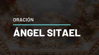 Ángel Sitael Oración Milagrosa para pedir PROTECCIÓN y PROSPERIDAD [upl. by Otrevogir]