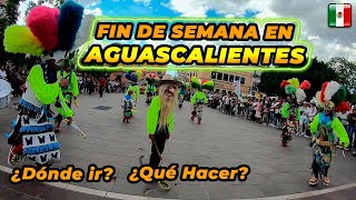 Fin de Semana en AGUASCALIENTES México Qué Hacer Dónde ir [upl. by Hadwyn]