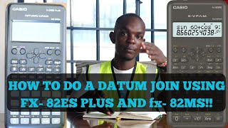 How to do a datum join using calculator fx 82ES PLUS and fx82MS [upl. by Prospero]