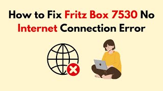 How to Fix Fritz Box 7530 No Internet Connection Error [upl. by Viehmann]