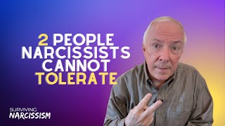 2 People Narcissists Cannot Tolerate [upl. by Chilton]