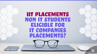 Non IT Branch students Eligible for IT Companies Placements in IIT [upl. by Ylekalb901]