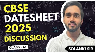 DATESHEET OUT 🔥  Class 12th  CBSE Datesheet 2025  Solanki Sir [upl. by Llevra931]