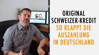 Schweizer Kredit  so klappt die Auszahlung in Deutschland [upl. by Arvind288]