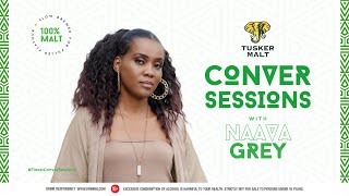 Tusker Malt Conversessions with Naava Grey Episode 2 [upl. by Mettah569]