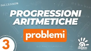 Progressioni aritmetiche  problemi  3 [upl. by Nottarts]