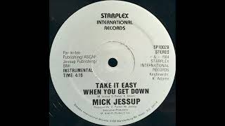 Mick Jessup  Take It Easy When You Get Down Instrumental [upl. by Wolfram35]