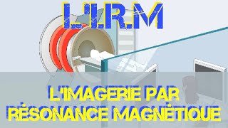 LIRM  Limagerie par résonance magnétique [upl. by Goode900]