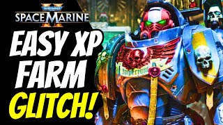 Space Marine 2 Easy XP FARM Glitch For NEW amp SOLO Players Advanced Tips Tricks DEVS Content Update [upl. by Schurman]