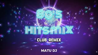 80s Club Mix🕺🪩 Classic Hits  Set Matu Dj [upl. by Darnell947]