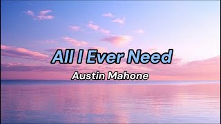 Austin Mahone  All I Ever Need lyrics  Terjemahan lagu all i ever need lirik [upl. by Issi]