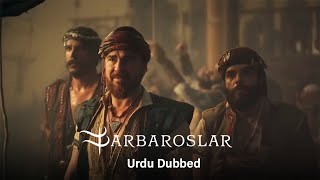 Barbaroslar  Turkish Drama  Episode 1 Urdu Dubbed  Clip [upl. by Accber839]