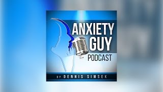 How To Begin Overcoming Fear And Worry  Anxiety Guy Podcast 2 [upl. by Ashien718]